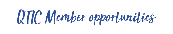 Newsletter heading QTIC Member opportunities